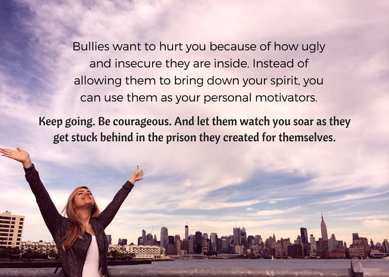 Bullies Are Cowards... don't let them get inside your head